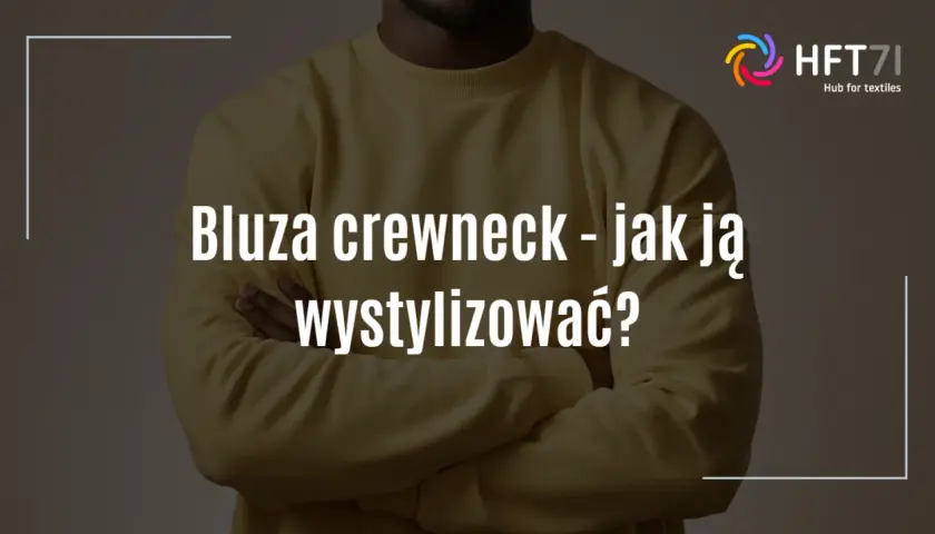 Crewneck: co to jest i jak nosić? Odkryj klasyk mody casualowej